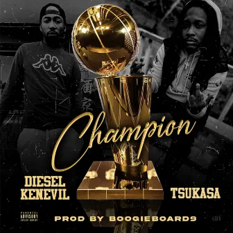 Champion by Diesel Kenevil