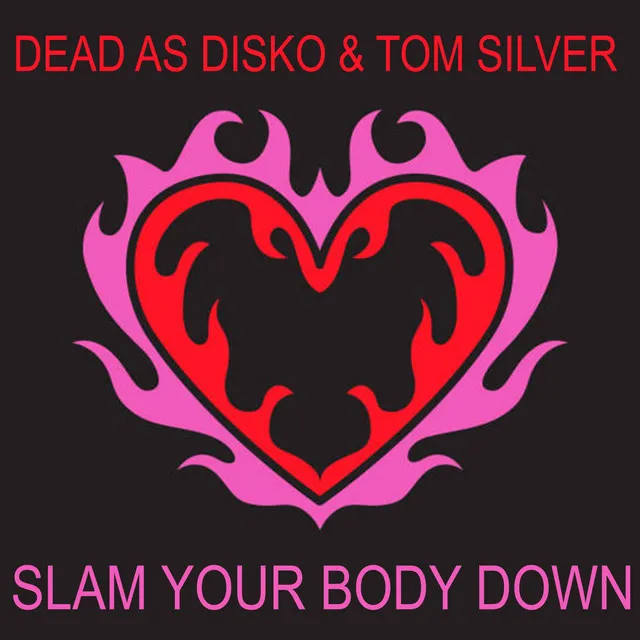 Slam Your Body Down - Radio Edit