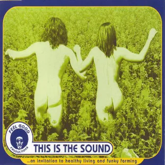 This Is The Sound by Feel Good Productions