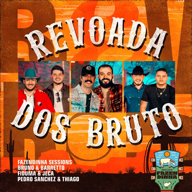 Revoada dos Bruto (feat. Pedro Sanchez & Thiago) [Estúdio Fazendinha]