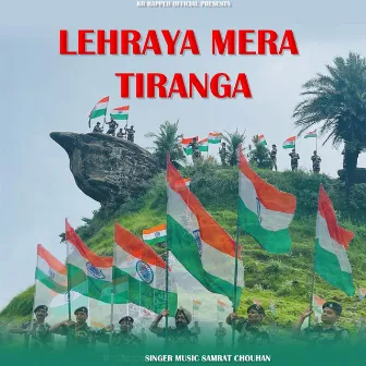 Lehraya Mera Tiranga by Samrat Chouhan