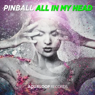 All in My Head by Pinball