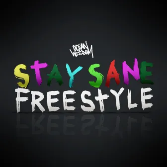 Stay Sane Freestyle by Ocean Wisdom