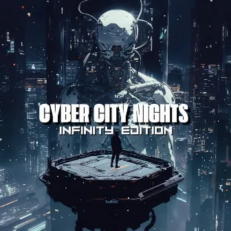 Cyber City Nights Infinity Edition by fabrizio gonzalez