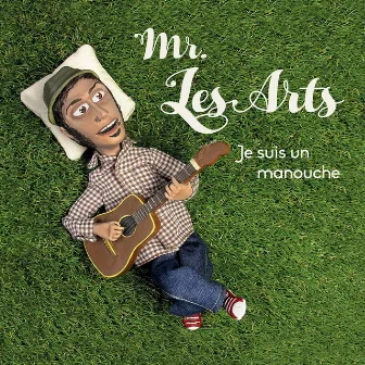 Je suis un manouche by Mr. Les Arts