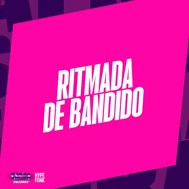 RITMADA DE BANDIDO