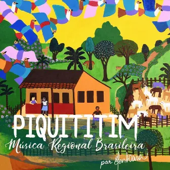 Piquititim: Música Regional Brasileira by Elen Lara