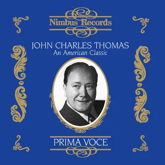 John Charles Thomas: An American Classic by Charles Thomas