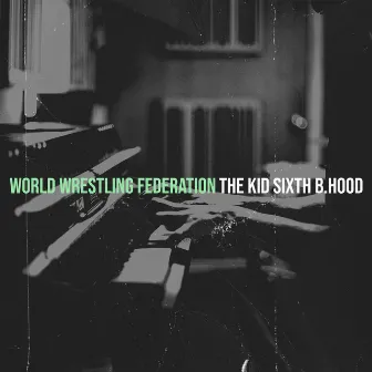 World Wrestling Federation by THE KID SIXTH B.HOOD