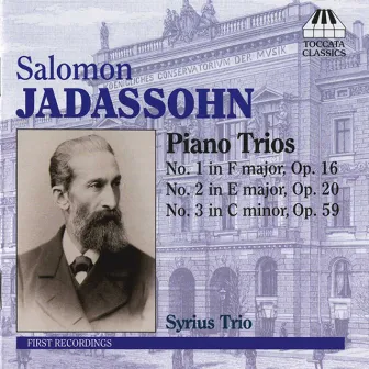 Jadassohn: Piano Trios Nos. 1-3 by Salomon Jadassohn