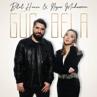 Güç Bela by Nigar Muharrem