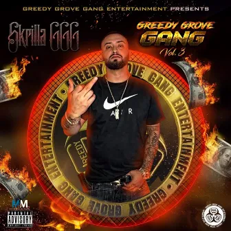 Greedy Grove Gang, Vol. 3 by Skrilla GGG