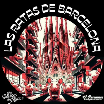 Las Ratas de Barcelona by El Persianas Y Los Influencers Muertos