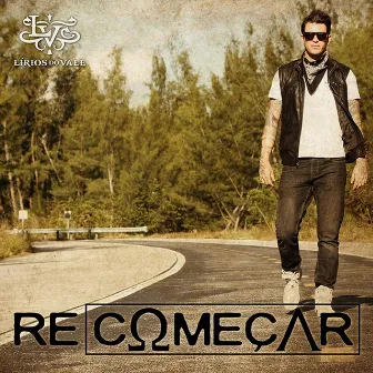 Recomeçar by Lírios do Vale