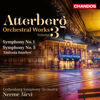 Atterberg: Symphony No. 1 & Symphony No. 5 by Kurt Atterberg