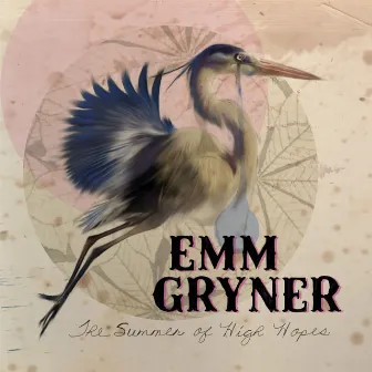 The Summer of High Hopes by Emm Gryner