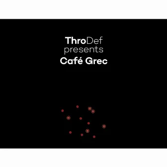 Café Grec by ThroDef