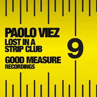 Lost in a Strip Club by Paolo Viez