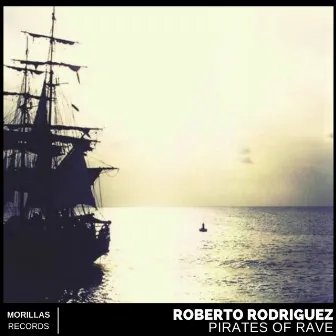 Pirates of Rave (Extended Mix) by Roberto Rodriguez