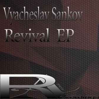 Revival EP by Vyacheslav Sankov