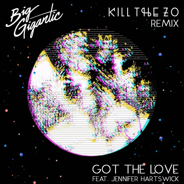 Got The Love (feat. Jennifer Hartswick) - Kill The Zo Remix