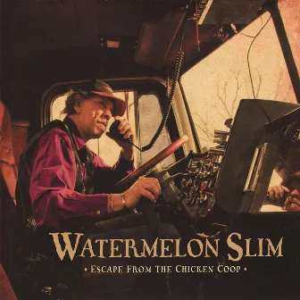 Escape From The Chicken Coop by Watermelon Slim