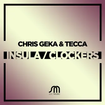 Insula / Clockers by Tecca