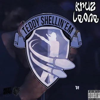 Teddy Shellin'em EP by Kruz Leone