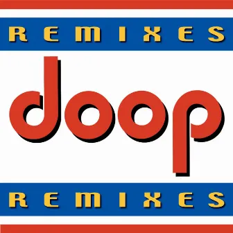 Remixes by Doop