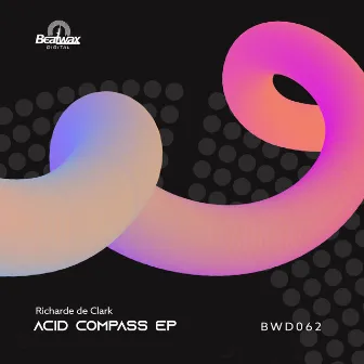 Acid Compass EP by Richard de Clark