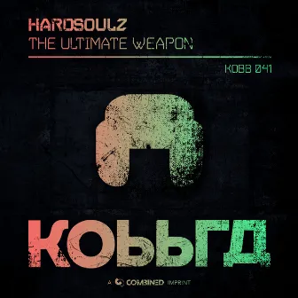 The Ultimate Weapon by Hardsoulz