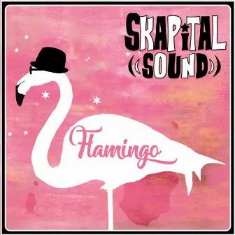 Flamingo by Skapital Sound