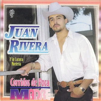 Corridos de Poca Madre by Juan Rivera