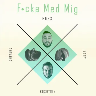 Fucka Med Mig by Henx