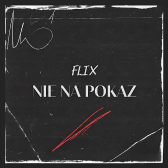 Nie na pokaz by Flix