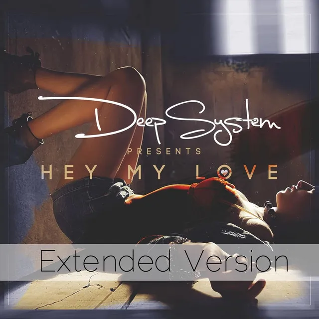 Hey My Love (Extended Version)