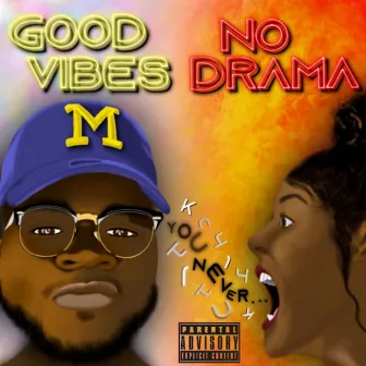 Good Vibes No Drama by KC414