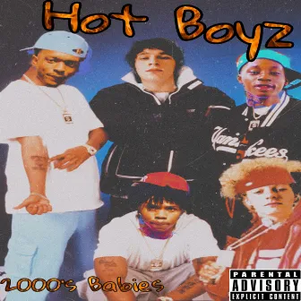 Hot Boyz by 2000 Baby Music