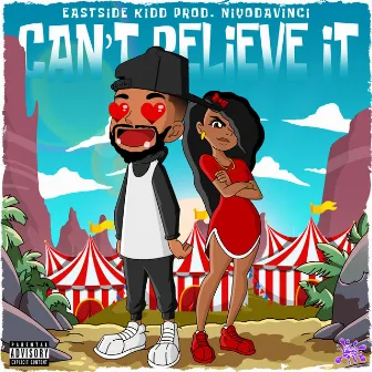 Can't Believe It by Eastside Kidd