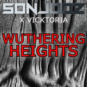 Wuthering Heights by Sonjooz