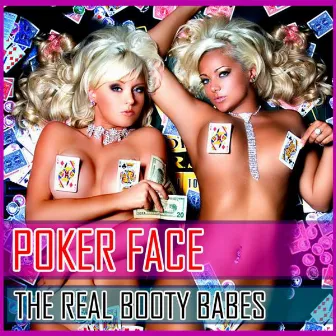 Poker Face by The Real Booty Babes