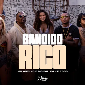 Bandido Rico by MC Abel JS