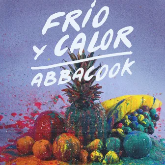 Frío y Calor by Abbacook