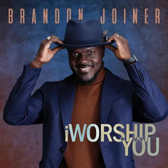 I Worship You by Brandon Joiner