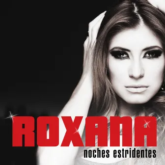 Noches Estridentes - Single by Roxana