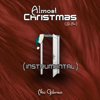 Almost Christmas (St. Nic)(Instrumental) by Nic Gibran