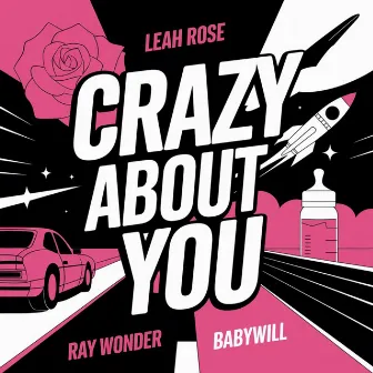 Crazy About You by Leah Rosé