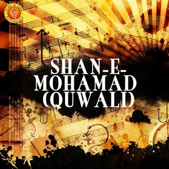 Shan-E-Mohamad(Quwali) by Mohamad