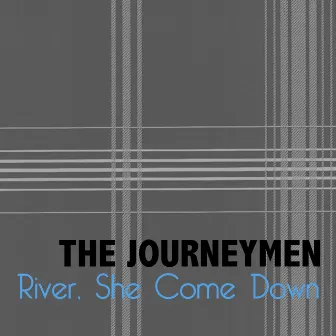 River, She Come Down by The Journeymen