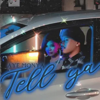 Tell Ya by Aye Monya